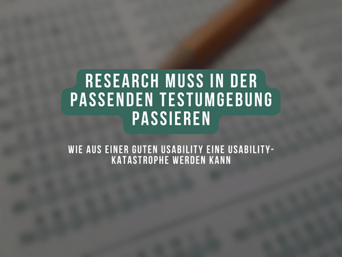 Research in der passenden Testumgebung