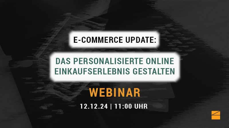 eCommerce Update: Das personalisierte Online-Einkaufserlebnis gestalten